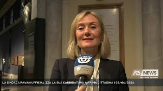 LA SINDACA PAVAN UFFICIALIZZA LA SUA CANDIDATURA A PRIMA CITTADINA  03042024 [upl. by Eelta667]