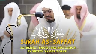 Extremely emotional Recitation by Sheikh Yasser dosari Surah As Saffat ياسرالدوسري [upl. by Ldnek]