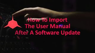 How To Import the User Manual after a Software Update [upl. by Aruol]