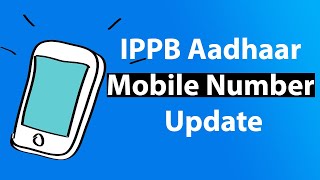 IPPB Aadhaar Mobile Number Update [upl. by Drofkcor]