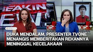 Duka mendalam presenter TvOne menangis memberitakan rekannya meninggal kecelakaan [upl. by Wearing]