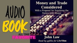 Revealing the truth of Money and Trade by John Law AUDIOBOOK [upl. by Cannice]