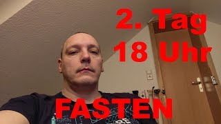 2 Tag 18 Uhr  Fasten  noch 8 Tage [upl. by Heim]