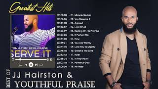 JJ Hairston amp Youthful Praise Greatest Hits 2021  The Very Best Songs Of Youthful Praise [upl. by Mcconaghy]