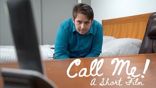 Call Me A Short Film [upl. by Akerley]