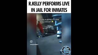 RKelly Performs In Jail For Inmates 🧼🚿 [upl. by Uriel759]