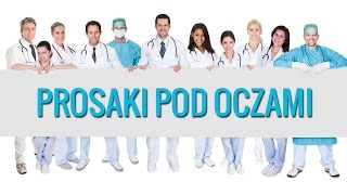 Prosaki Pod Oczami  jak się ich pozbyć  prosaki24pl [upl. by Ayikur]