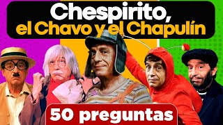 ¿Cuánto sabes sobre los personajes de Chespirito el Chavo y el Chapulín  50 preguntas del Chavo [upl. by Htebezile]