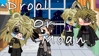 Drool or Moan Skit  Gacha Life [upl. by Lonergan150]