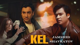 📹 Jamshid Shavkatov  Kel Official Music Video НурМедиа [upl. by Atterual]