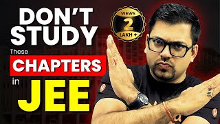 🚫Skip These Chapters for JEE 2025  High Priority Chapters for JEE🚨  Harsh Sir [upl. by Neenej]