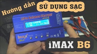 Video hướng dẫn sử dụng sạc iMax B6 Lipro Balance Charger ❗❗❗ [upl. by Orsay]