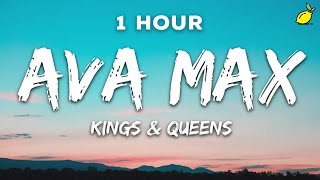 1 Hour Ava Max  Kings amp Queens Lyrics [upl. by Toolis792]