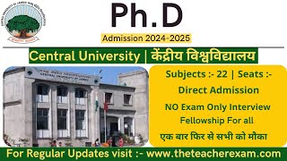 Central University phd Direct admission 202425  NO exam Only interview  Phd admission 20242025 [upl. by Mihalco576]