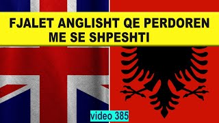 Anglisht  Fjalet anglisht qe perdoren me se shpeshti I Anglisht shqip perkthim I video 385 [upl. by Nylak]