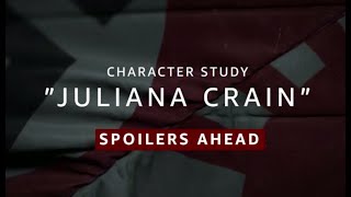 Character Study Juliana Crain  The Man in the High Castle [upl. by Hillyer]