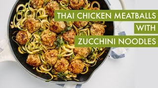 Zucchini Noodles with Thai Chicken Meatballs I Spiralizer Recipe [upl. by Darees]