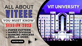 All About VITEEE 2025 you Must Know  Paper Pattern  Marks Division Ranking Process  Fees amp More [upl. by Prober662]