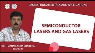 Semiconductor LASERs and Gas LASERs [upl. by Sugden440]