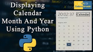 Displaying Calendar Month And Year Using Python [upl. by Sergeant]