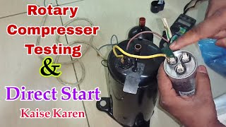 Rotary Compresser Testing And Direct Start Kaise Karen UrduHindi [upl. by Yeliac]