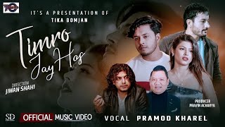 Timro Jaya Hos  Pramod Kharel  Prabhat Pal Thakuri  Trishna Chhetri  New Nepali Song [upl. by Raina600]