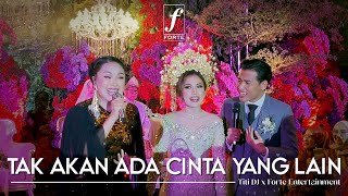 Tak Akan Ada Cinta Yang Lain Dewa 19  Titi DJ x Forte Entertainment [upl. by Nette]