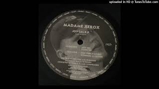 Madame Xerox  B1 Chic Publication Joy Gel EP SPACE WORKS 931203  1993 [upl. by Adiana]