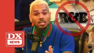 Chris Brown Says That RampB Is “Obsolete” For This Reason [upl. by Aerdnael]