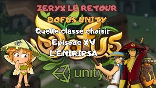 DOFUS UNITY Quel classe choisir Episode XV LENIRIPSA [upl. by Haliek209]