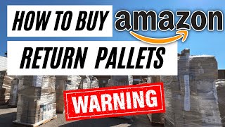 How To Buy Amazon Return Pallets  Not Get SCAMMED [upl. by Bindman]