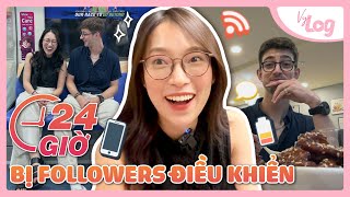 24h Bị Followers Điều Khiển  VyLog [upl. by Adaven]