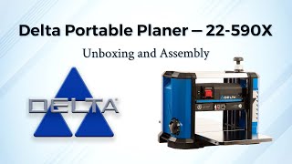 Delta Portable Planer — 22590X Unboxing and Assembly [upl. by Sremmus]