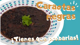 ✅ CARAOTAS NEGRAS fácil y deliciosas Frejoles Negros en Perú Receta Venezolana ¡A Probar [upl. by Pentheas]