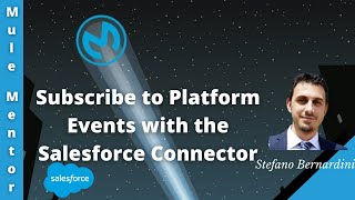 MuleSoft  Subscribe to Platform Events with the Salesforce Connector [upl. by Amaj]