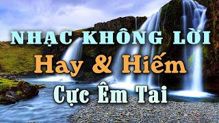 Nhạc Không Lời Hay amp Hiếm Nghe Êm Tai Hòa Tấu Guitar Phòng Trà Dịu Nhẹ Tuyệt Tác Thư Giãn Buổi Sáng [upl. by Harneen]