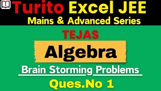 TEJAS Maths  Algebra  Day 46  IIT JEE Mains amp Advanced  P T Sir  BTech IIT Kanpur [upl. by Bette394]