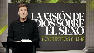 La visión de Dios sobre el sexo  1 Corintios 61218  Pastor Gary Hamrick [upl. by Nossila]