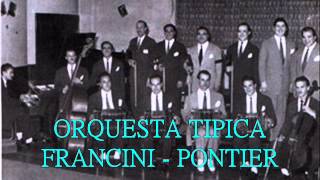 ORQUESTA FRANCINI  PONTIER  ALBERTO PODESTA  EL MISMO DOLOR  TANGO [upl. by Hanauq]