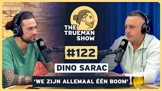 The Trueman Show 122 Dino Sarac ‘We zijn allemaal één boom’ [upl. by Hamfurd691]