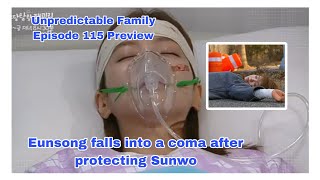 Eunsong falls into a coma after protecting  Episode 115 Preview  Unpredictable Family 우당탕탕 패밀리 [upl. by Inajna]