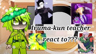 Irumakun teacher react to  WTDSIK  First reaction video  Original Lazy Bad reaction [upl. by Eiznekam]