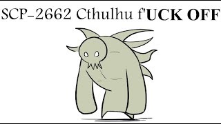 Oversimplified SCP  Chapter 59 quotSCP2662 Cthulhu f𝐔𝐂𝐊 𝐎𝐅𝐅quot [upl. by Hathaway745]