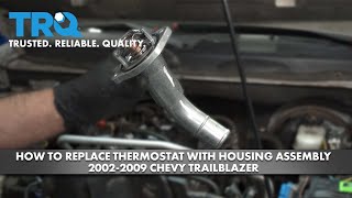 How to Replace Thermostat with Housing Assembly 20022009 Chevy Trailblazer [upl. by Ashman347]