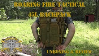 Roaring Fire Tactical 45L Backpack Unboxing amp Review [upl. by Airlie]