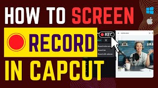 Screen Record in CapCut 2024  Easy Tutorial [upl. by Hanyaz439]