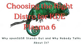 Choosing the Right Distro for KDE Plasma 6 Why openSUSE Stands Out and Why Nobody Talks About It [upl. by Haroved]