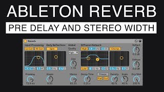 Ableton Reverb  Pre Delay and Stereo Width [upl. by Nam]