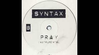 Syntax  Pray Instrumental [upl. by Debbi]