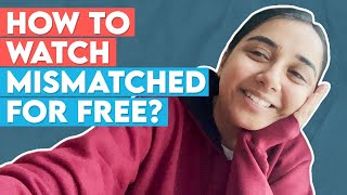 How To Watch Mismatched For Free  SawaalSaturday  MostlySane [upl. by Nevai490]